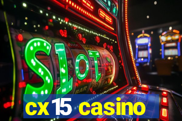 cx15 casino